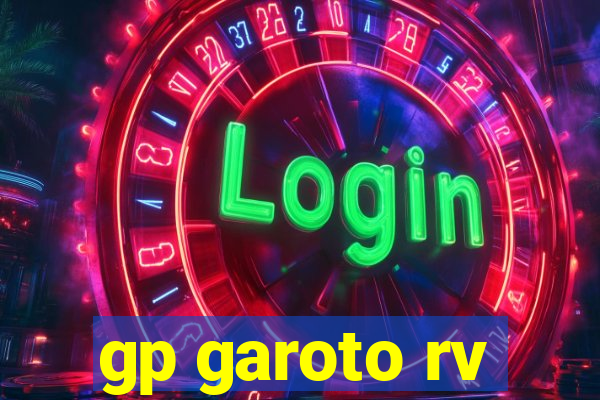 gp garoto rv